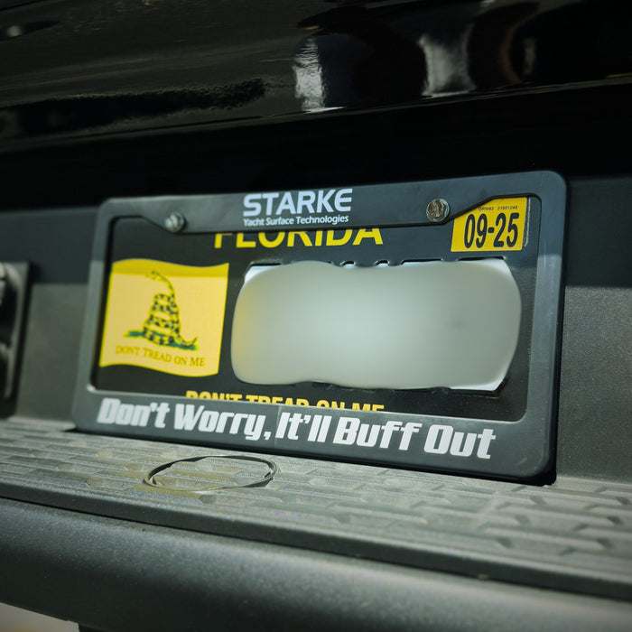 "Don't Worry, It'll Buff Out" - License Plate Frame